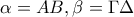 \displaystyle{\alpha=AB, \beta= \Gamma \Delta}