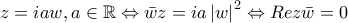 z=iaw ,a\in\mathbb{R}\Leftrightarrow \bar{w}z=ia\left | w \right |^{2}\Leftrightarrow Rez\bar{w}=0