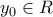 \,{y_0} \in R