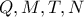 Q,M,T,N