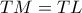 TM=TL