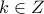 k\in{\abb{Z}}