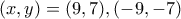 \displaystyle{(x,y) = (9,7),( - 9, - 7)}