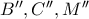 {B}'',{C}'',{M}'' {B}'',{C}'',{M}''
