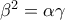 {\beta ^2} = \alpha \gamma