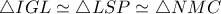  \triangle  IGL \simeq  \triangle  LSP \simeq  \triangle  NMC