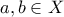 a,b \in X