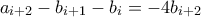 a_{i+2}-b_{i+1}-b_i=-4b_{i+2}