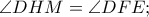 \angle DHM= \angle DFE;