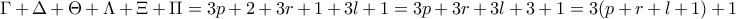\Gamma +\Delta +\Theta +\Lambda +\Xi +\Pi =3p+2 +3r+1+3l+1= 3p+3r+3l+3+1=3(p+r+l+1)+1 \Gamma +\Delta +\Theta +\Lambda +\Xi +\Pi =3p+2 +3r+1+3l+1= 3p+3r+3l+3+1=3(p+r+l+1)+1