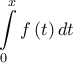 \displaystyle{\int\limits_0^x {f\left( t \right)dt} }