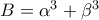 B=\alpha ^3+\beta ^3