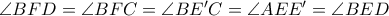 \angle BFD=\angle BFC=\angle BE'C=\angle AEE'=\angle BED