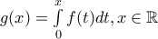 g(x) = \mathop {\mathop {\mathop \int  }\limits_0 }\limits^x f(t)dt,x \in \mathbb{R}