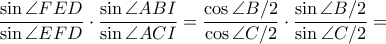 \dfrac{\sin \angle FED}{\sin \angle EFD} \cdot \dfrac{\sin \angle ABI}{\sin \angle ACI}=\dfrac{\cos \angle B/2}{\cos \angle C/2} \cdot \dfrac{\sin \angle B/2}{\sin \angle C/2}=