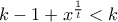 k-1+x^{\frac{1}{t}}< k