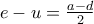 e-u=\frac{a-d}{2}