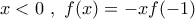 x<0 ~ , ~ f(x)=-xf(-1)