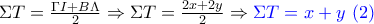 \Sigma T=\frac{\Gamma I+B\Lambda }{2}\Rightarrow \Sigma T=\frac{2x+2y}{2}\Rightarrow {\color{blue} \Sigma T=x+y\,\,(2)} \Sigma T=\frac{\Gamma I+B\Lambda }{2}\Rightarrow \Sigma T=\frac{2x+2y}{2}\Rightarrow {\color{blue} \Sigma T=x+y\,\,(2)}