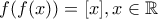 f(f(x))=[x], x \in \mathbb{R}