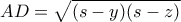 AD=\sqrt{(s-y)(s-z)} AD=\sqrt{(s-y)(s-z)}