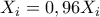 X_{i}=0,96X_{i}