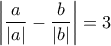 \displaystyle{\left|\frac {a}{|a|}- \frac {b}{|b|}\right|=\srqt{3}}