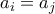 a_i=a_j