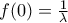f(0) = \frac{1}{\lambda}