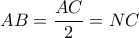 AB=\dfrac{AC}{2}=NC