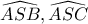 \widehat{ASB} , \widehat{ASC} 