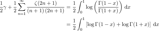 \displaystyle{\begin{aligned} 
\frac{1}{2} \gamma + \frac{1}{2} \sum_{n=1}^{\infty} \frac{\zeta(2n+1)}{\left ( n+1 \right )(2n+1)} &= \frac{1}{2}\int_{0}^{1} \log \left ( \frac{\Gamma(1-x)}{\Gamma(1+x)} \right )\, {\rm d}x \\  
 &= \frac{1}{2} \int_{0}^{1}\left [ \log \Gamma(1-x) + \log \Gamma(1+x) \right ]\, {\rm d}x  
\end{aligned}}