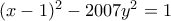 (x-1)^2-2007y^2=1