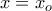 x=x_o