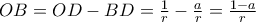OB= OD-BD = \frac {1}{r} - \frac {a}{r} = \frac {1-a}{r}