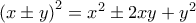 \left ( x\pm y \right )^{2}=x^{2}\pm 2xy+y^{2}