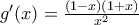 g'(x) = \frac{(1-x)(1+x)}{x^{2}}