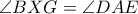 \angle BXG=\angle DAE