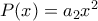P(x)=a_{2}x^{2}