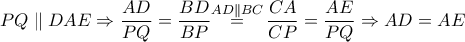 PQ\parallel DAE\Rightarrow \dfrac{AD}{PQ}=\dfrac{BD}{BP}\overset{AD\parallel BC}{\mathop{=}}\,\dfrac{CA}{CP}=\dfrac{AE}{PQ}\Rightarrow AD=AE