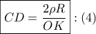 \displaystyle{ 
\boxed{CD = \frac{{2\rho R}} 
{{OK}}}:\left( 4 \right) 
}