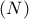 \displaystyle{ 
\left( N \right) 
}