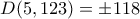 D(5,123)=\pm118