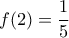 f(2)=\dfrac{1}{5}