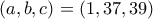 (a,b,c)=(1,37,39)