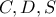 C,D,S