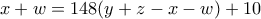 x+w=148(y+z-x-w)+10