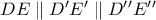 DE\parallel D^{\prime}E^{\prime}\parallel D^{\prime}^{\prime}E^{\prime}^{\prime}