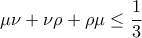 \displaystyle{\mu\nu+\nu\rho+\rho\mu\le \frac{1}{3}}