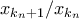 x_{k_{n}+1}/x_{k_{n}}